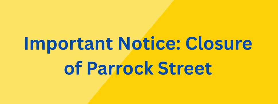 Important Notice: Parrock Street